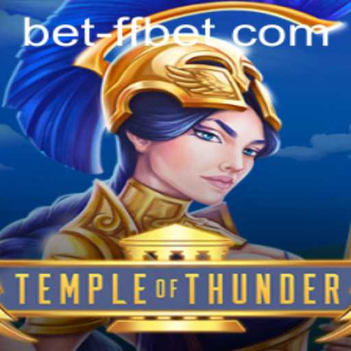 Exploring the Thunderous World of Temple of Thunder and the Rise of FFBET